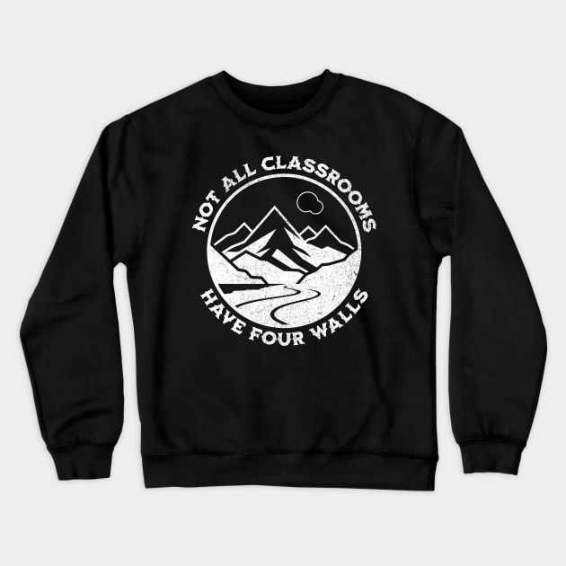 Not All Classrooms Have Four Walls Crewneck Sweatshirt by BankaiChu